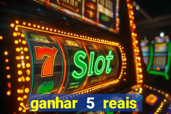 ganhar 5 reais agora pix